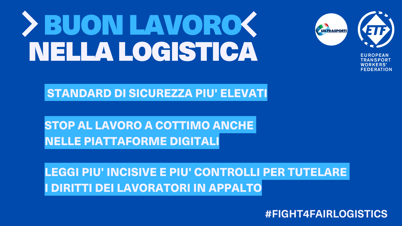 Giornata mondiale del Lavoro Dignitoso. La Uiltrasporti aderisce alla campagna Etf per il buon lavoro nella logistica