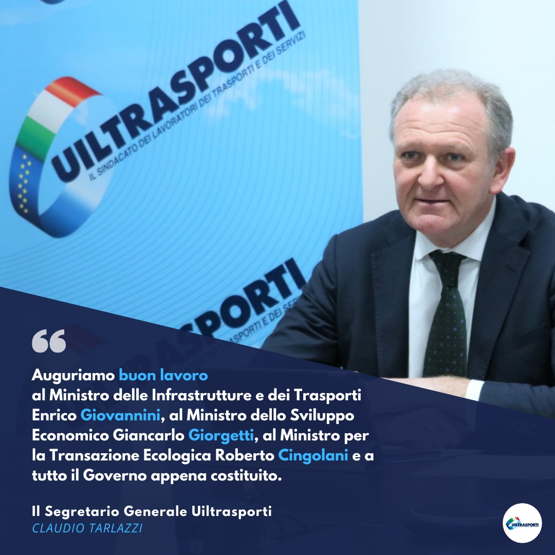Il Segretario Generale augura buon lavoro ai Ministri dei Trasporti, del Lavoro, dello Sviluppo economico e della Transizione ecologica e al Governo