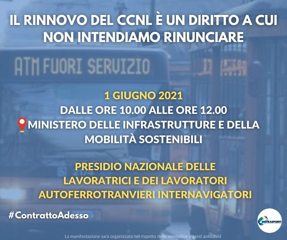 Trasporti: Sindacati, 1 giugno stop bus tram e metro per rinnovo contratto  Presidio a Roma presso Ministero delle Infrastrutture e della Mobilità Sostenibili